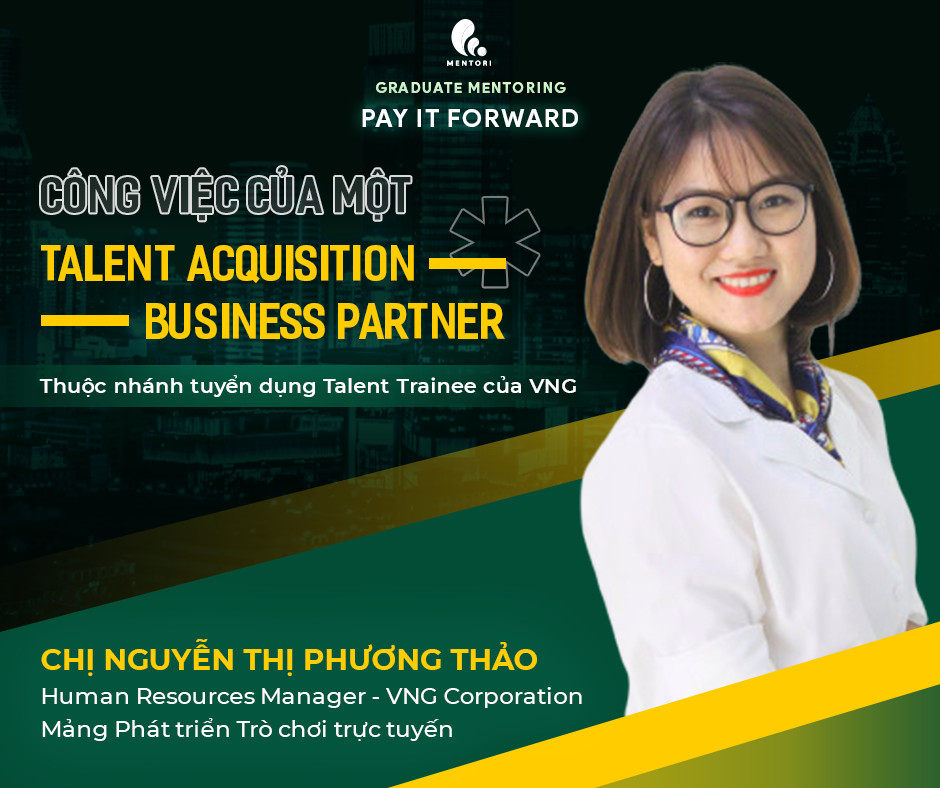Công việc của một Talent Acquisition Business Partner (TABP)thuộc nhánh tuyển dụng Talent Trainee tại Kỳ lân Công nghệ đầu tiên tại Việt Nam.